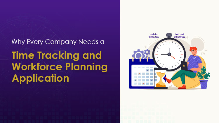 Time Tracking Application and Workforce Planning Application