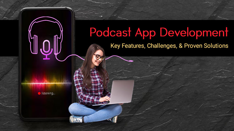 Podcast App Development Company