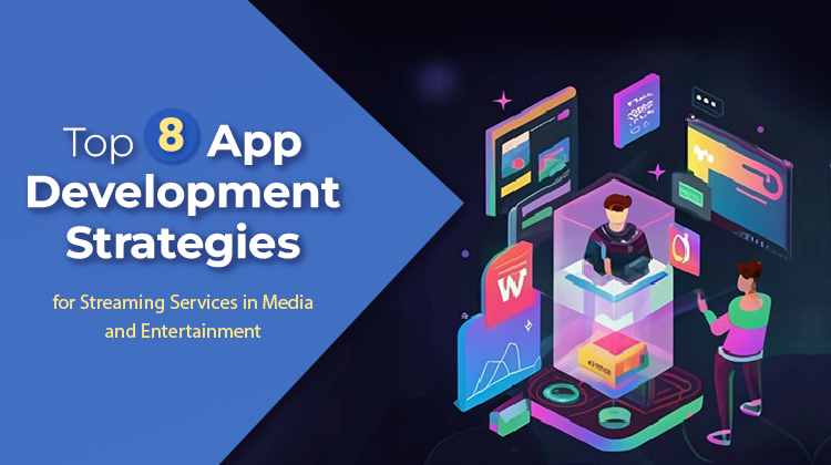 Top 8 App Development Strategies